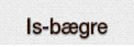 Is-bægre